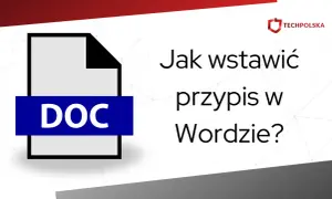 Ikona pliku DOC i tekst "Jak wstawić przypis w Wordzie?".