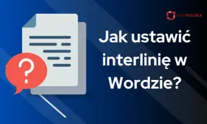 Ikona dokumentu z pytajnikiem i tekst "Jak ustawić interlinię w Wordzie?".