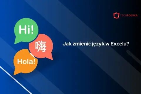 Chcesz wiedzieć, jak zmienić język w Excelu na polski? Grafika pokazuje "Hi!", "Hola!" i chiński znak, symbolizując różne języki.