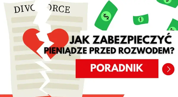 Rozdarty dokument "DIVORCE", złamane serce i spadające banknoty symbolizują podział majątku przed rozwodem. Poradnik "Jak zabezpieczyć pieniądze?".
