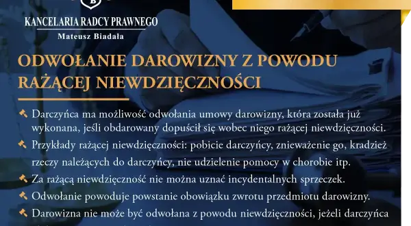Prawo cywilne: czy można cofnąć darowiznę z powodu rażącej niewdzięczności? Kancelaria radcy prawnego Mateusz Biadała wyjaśnia.