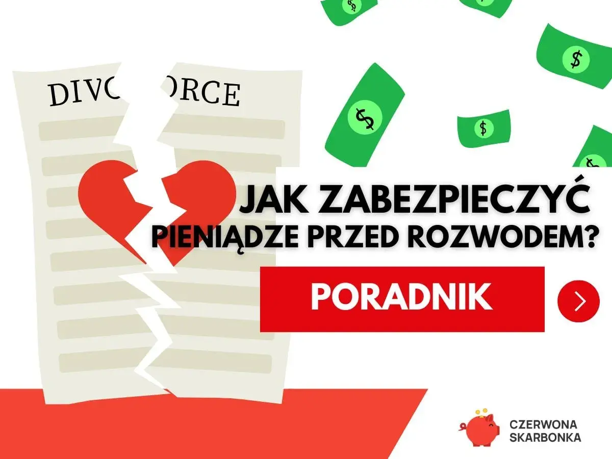 Rozdarty dokument "DIVORCE", złamane serce i spadające banknoty symbolizują podział majątku przed rozwodem. Poradnik "Jak zabezpieczyć pieniądze?".