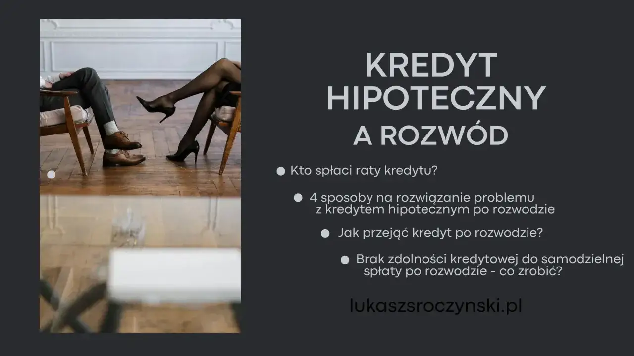 Kredyt hipoteczny a rozwód: kto spłaci raty? Rozwiązania problemów z kredytem po rozwodzie.